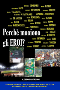 Perchè muoiono gli eroi?