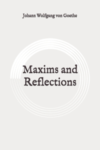 Maxims and Reflections