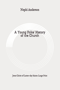 A Young Folks' History of the Church