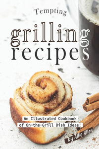 Tempting Grilling Recipes