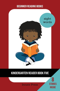 Kindergarten Reader Book Five