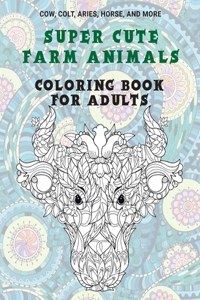 Super Cute Farm Animals - Coloring Book for adults - Cow, Сolt, Aries, Horse, and more
