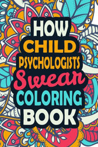 How Child Psychologists Swear Coloring Book