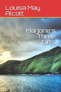 Marjorie's Three Gifts
