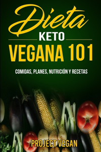 Dieta Keto Vegana 101 - Comidas, Planes, Nutrición y Recetas