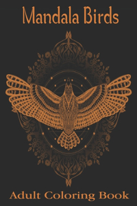 Mandala Birds Adult Coloring Book
