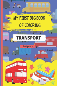 My First Big Book of Coloring - Transport