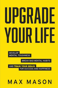 Upgrade Your Life