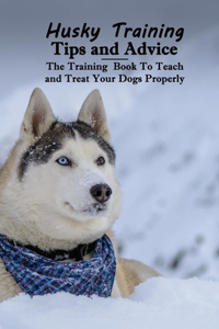Husky Training Tips and Advice