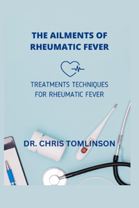 Ailments of Rheumatic Fever