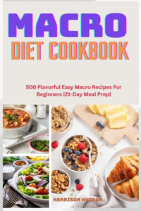 Macro Diet Cookbook