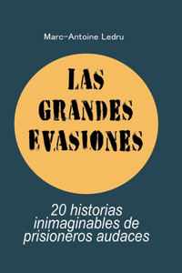 Las Grandes Evasiones