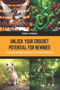 Unlock Your Crochet Potential for Newbies