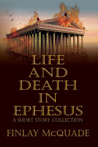 Life and Death in Ephesus