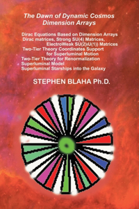 Dawn of Dynamic Cosmos Dimension Arrays