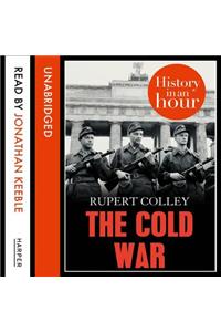 The The Cold War Cold War: History in an Hour