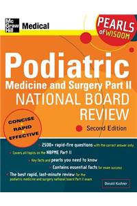 Podiatric Medicine and Surgery Part II National Board Review: Pearls of Wisdom, Second Edition: Pearls of Wisdom