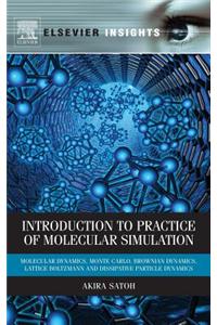 Introduction to Practice of Molecular Simulation: Molecular Dynamics, Monte Carlo, Brownian Dynamics, Lattice Boltzmann and Dissipative Particle Dynam