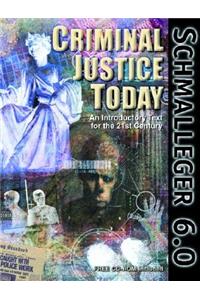 Criminal Justice Today: An Introductory Text for the 21st Century