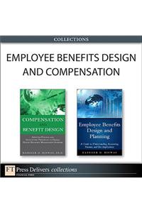 Employee Benefits Design and Compensation (Collection)