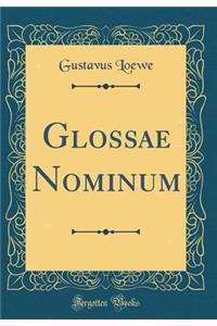 Glossae Nominum (Classic Reprint)