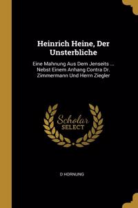 Heinrich Heine, Der Unsterbliche