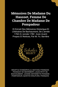 Mémoires De Madame Du Hausset, Femme De Chambre De Madame De Pompadour
