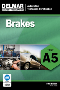 Bundle: Today's Technician: Automotive Brake Systems, Classroom and Shop Manual Pre-Pack, 7th + Natef Standards Job Sheets Area A5, 4th + ASE Test Preparation - A5 Brakes, 5th