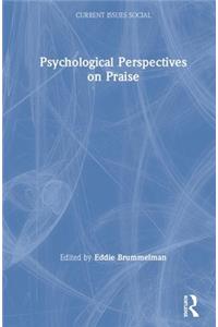 Psychological Perspectives on Praise
