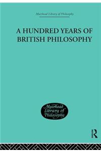 A Hundred Years of British Philosophy