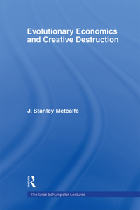 Evolutionary Economics and Creative Destruction