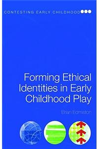 Forming Ethical Identities in Early Childhood Play