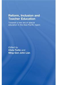 Reform, Inclusion and Teacher Education