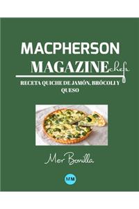 Macpherson Magazine Chef's - Receta Quiche de jamón, brócoli y queso