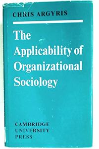 Applicability of Organizational Sociology