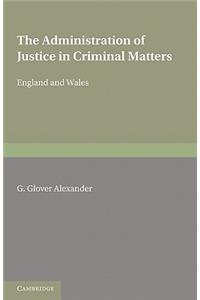 Administration of Justice in Criminal Matters