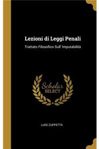 Lezioni di Leggi Penali: Trattato Filosofico Sull' Imputabilità