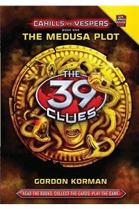 The Medusa Plot (the 39 Clues: Cahills vs. Vespers, Book 1), 1