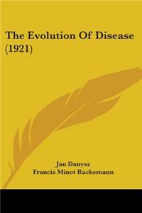 Evolution Of Disease (1921)