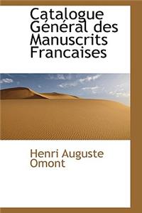 Catalogue General Des Manuscrits Francaises