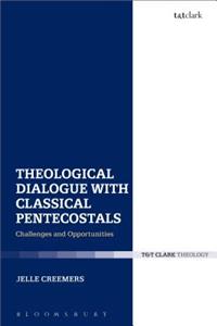 Theological Dialogue with Classical Pentecostals