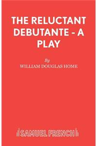 Reluctant Debutante - A Play