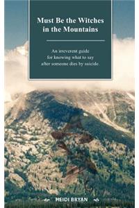 Must be the Witches in the Mountains