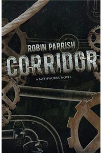 Corridor (a Mythworks Novel)