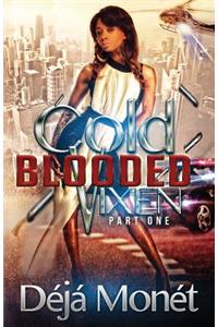 Cold Blooded Vixen: Part One