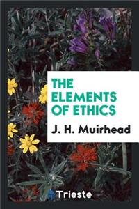 The Elements of Ethics