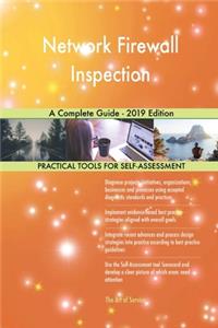 Network Firewall Inspection A Complete Guide - 2019 Edition