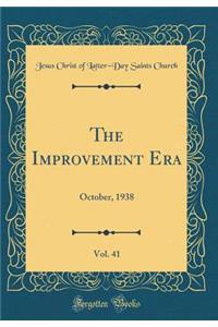The Improvement Era, Vol. 41: October, 1938 (Classic Reprint)