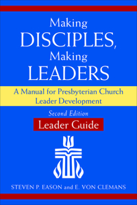 Making Disciples, Making Leaders, Leader Guide