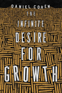 The Infinite Desire for Growth Hardcover â€“ 10 November 2018